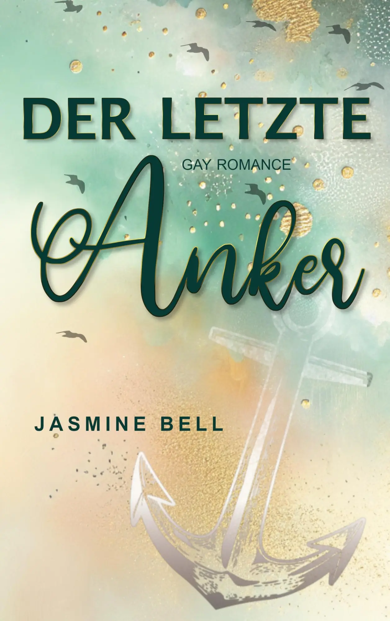 Cover: 9783819223792 | Der letzte Anker | Jasmine Bell | Taschenbuch | 374 S. | Deutsch