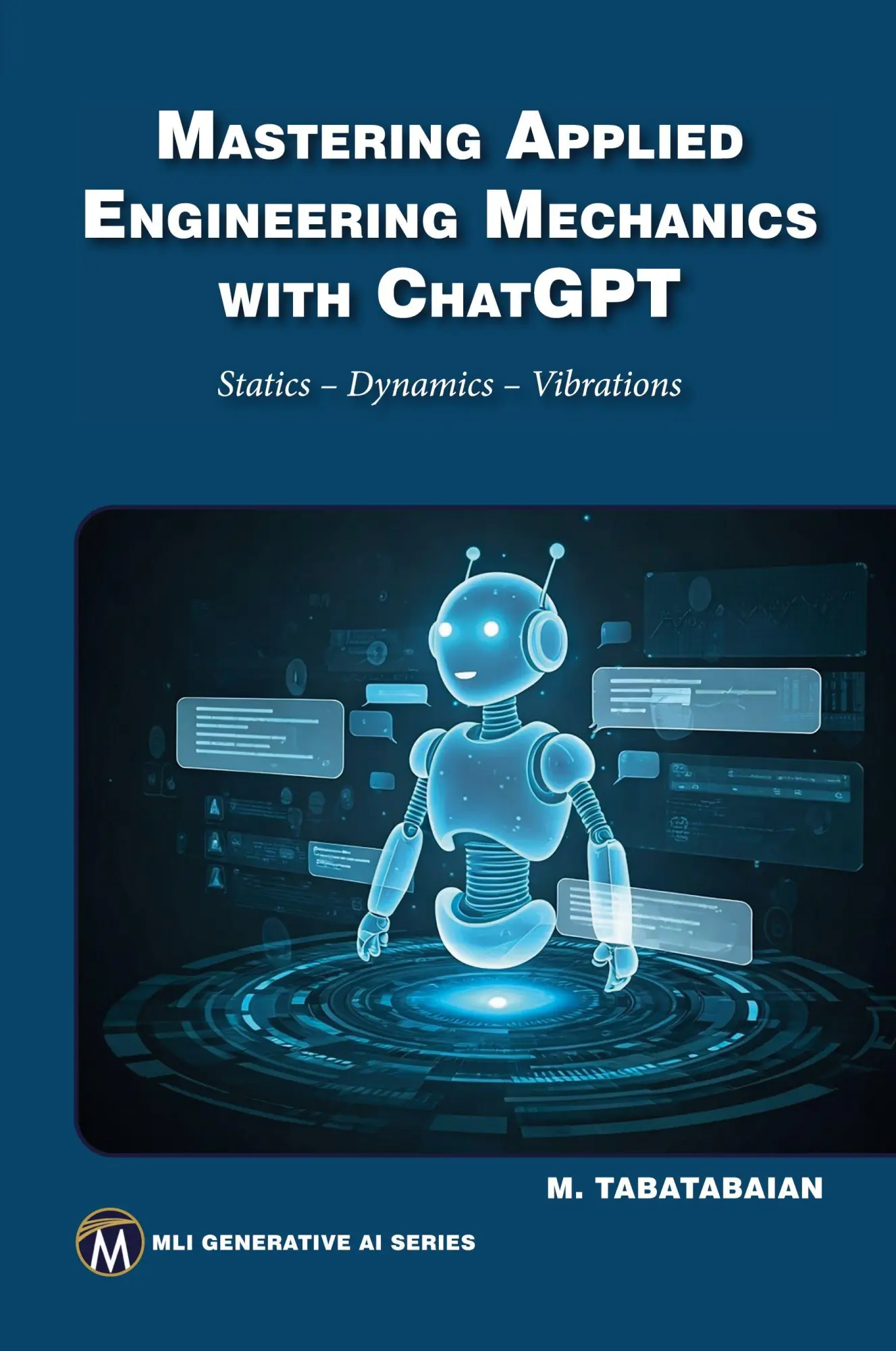 Cover: 9781501523892 | Mastering Applied Engineering Mechanics with ChatGPT | Tabatabaian