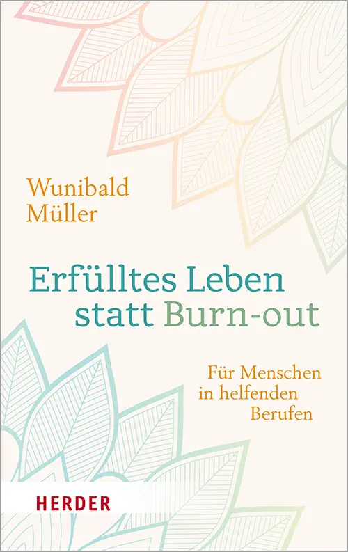 Cover: 9783451383892 | Erfülltes Leben statt Burn-out | Für Menschen in helfenden Berufen