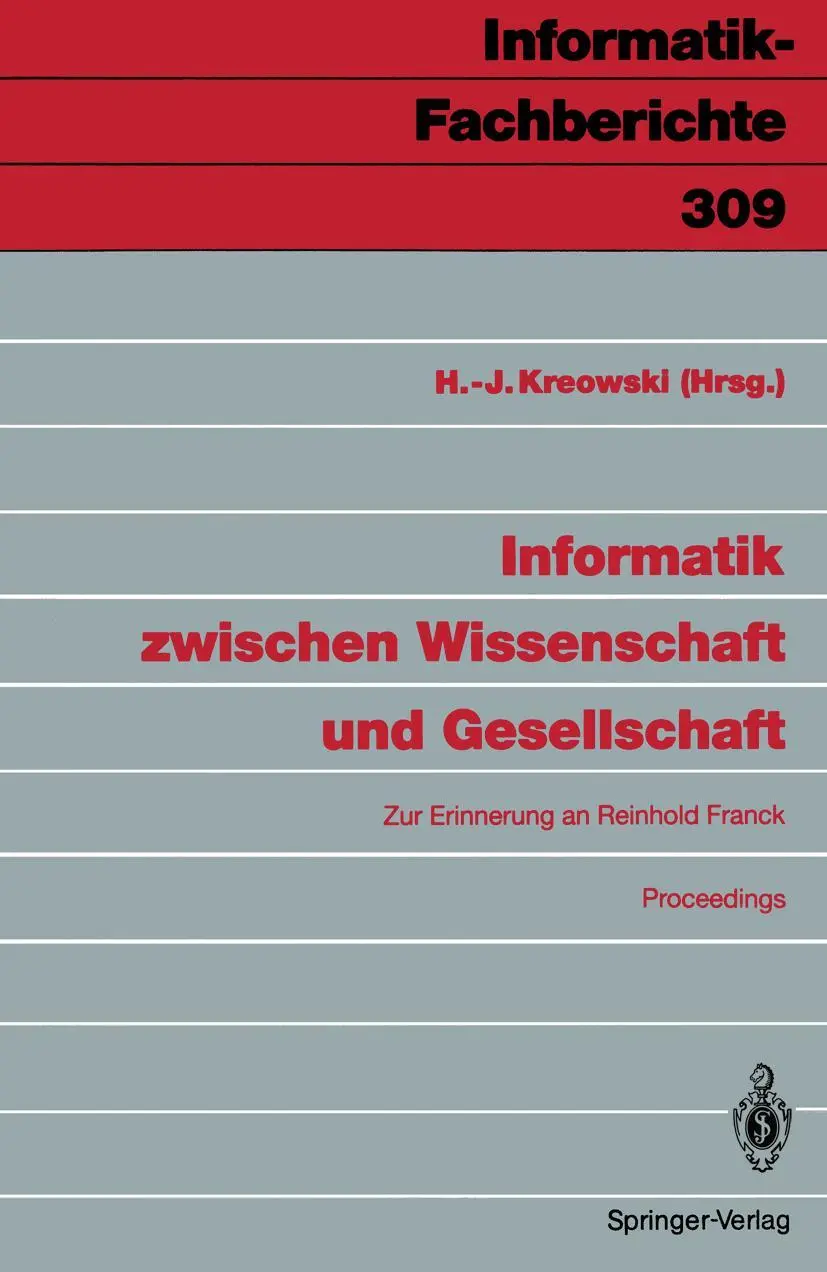 Informatik zwischen Wissenschaft und Gesellschaft: Zur Erinnerung an Reinhold Franck (Informatik-Fachberichte) (German Edition)