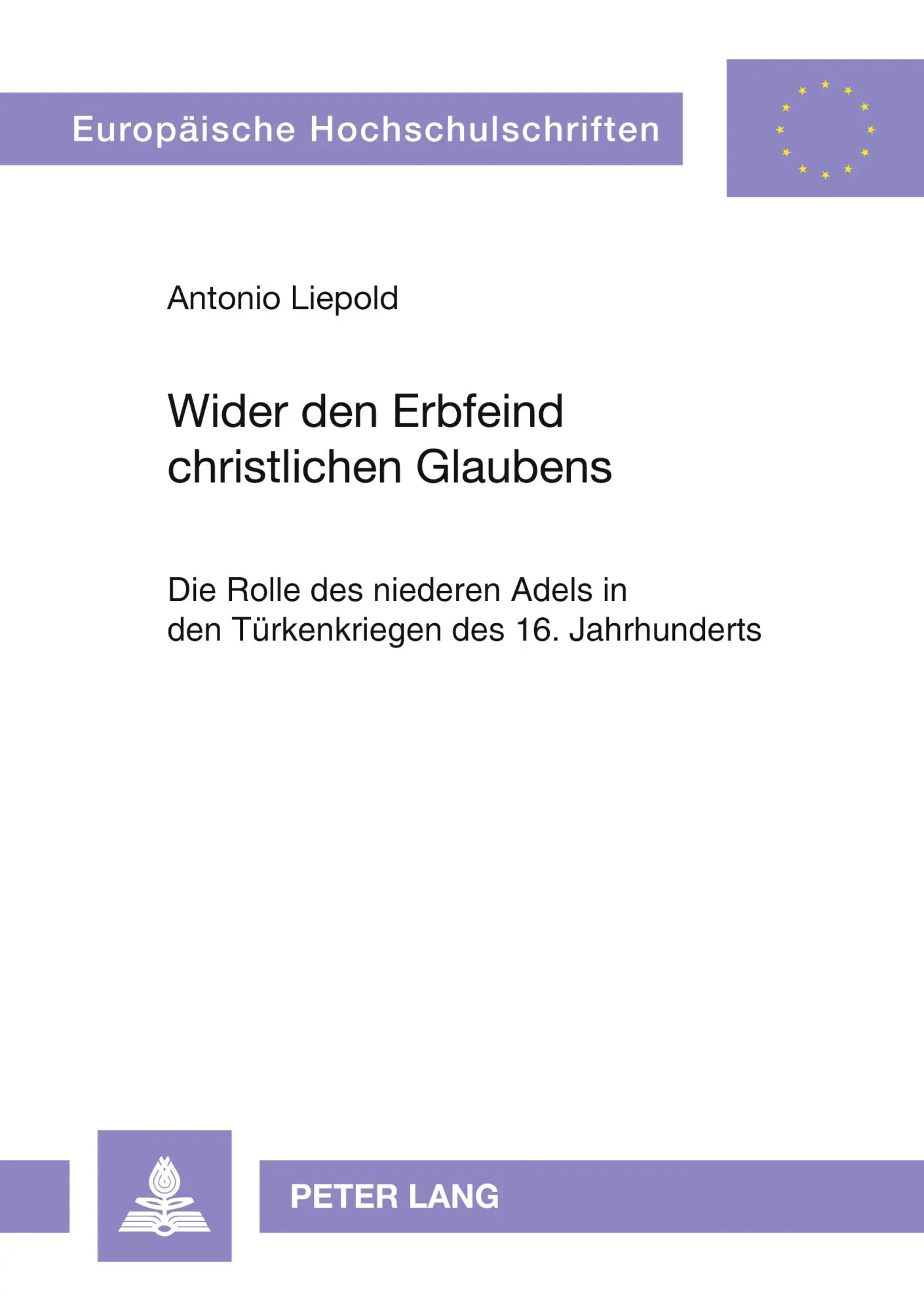 Cover: 9783631323892 | Wider den Erbfeind christlichen Glaubens | Antonio Liepold | Buch