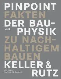 Cover: 9783728133892 | Pinpoint - Fakten der Bauphysik zu nachhaltigem Bauen | Keller | Buch