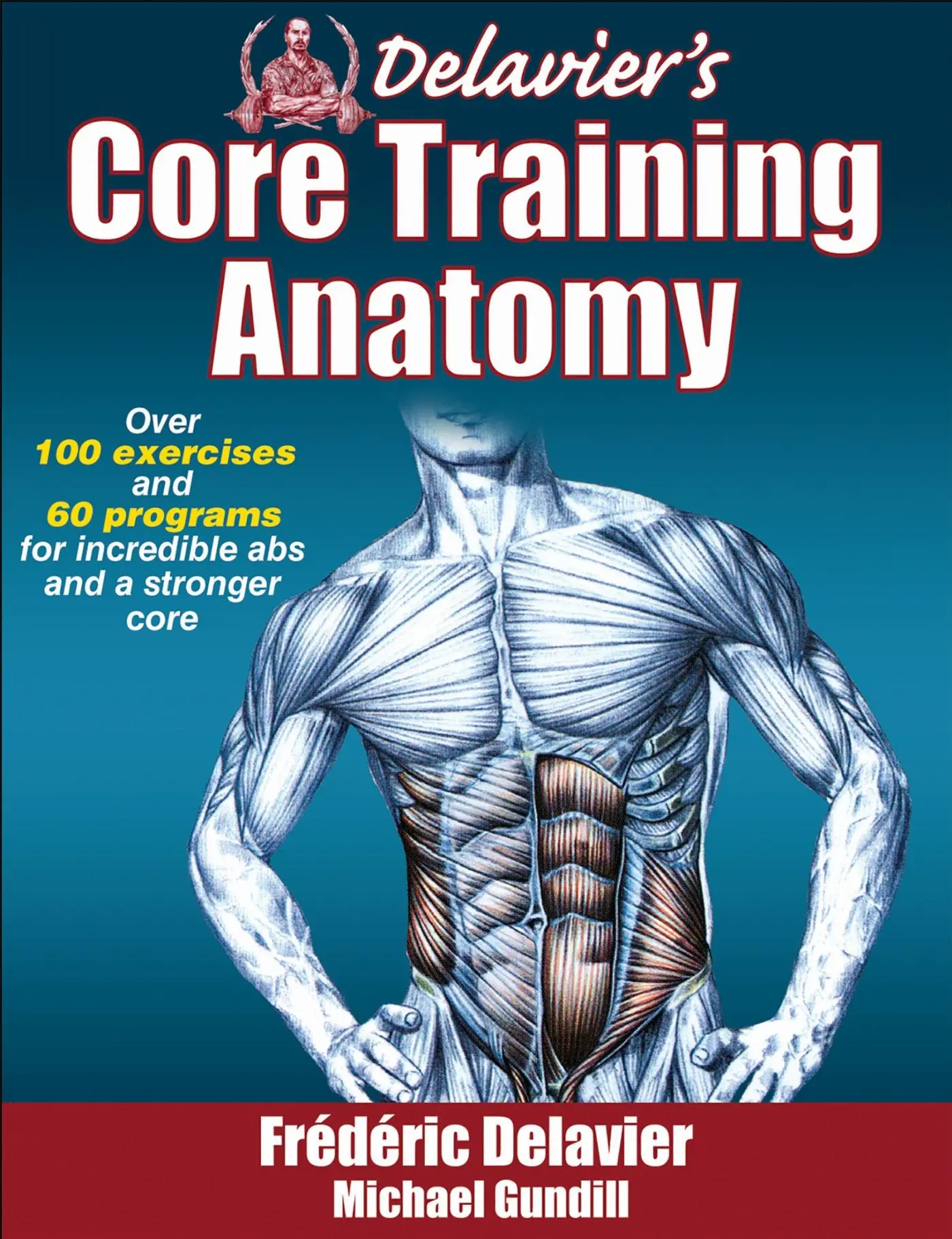 Cover: 9781450413992 | Delavier's Core Training Anatomy | Frederic Delavier (u. a.) | Buch Cover: 9781450413992 | Delavier's Core Training Anatomy | Frederic Delavier (u. a.) | Buch