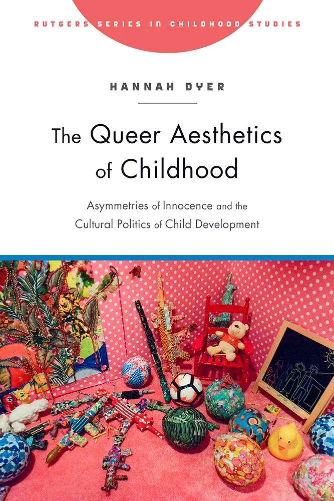 Cover: 9781978803992 | The Queer Aesthetics of Childhood | Hannah Dyer | Taschenbuch | 2019