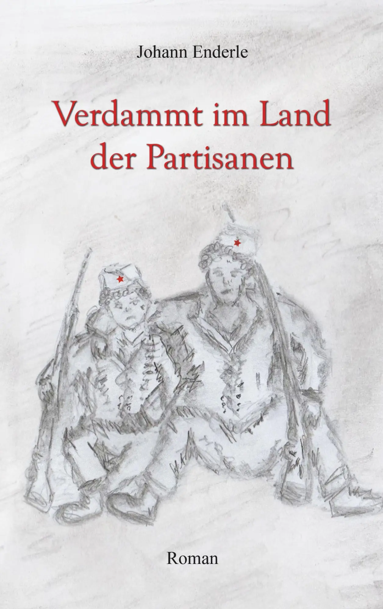 Cover: 9783750423992 | Verdammt im Land der Partisanen | Johann Enderle | Taschenbuch | 2020