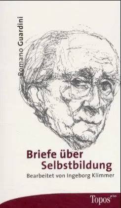 Cover: 9783786783992 | Briefe über Selbstbildung | Romano Guardini | Taschenbuch | Topos plus