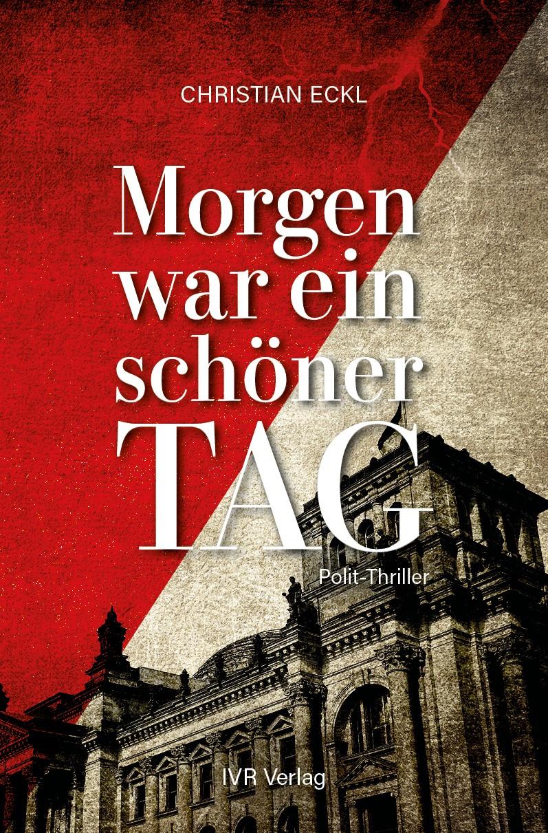 Cover: 9783989423992 | Morgen war ein schöner Tag. | Christian Eckl | Taschenbuch | 340 S.
