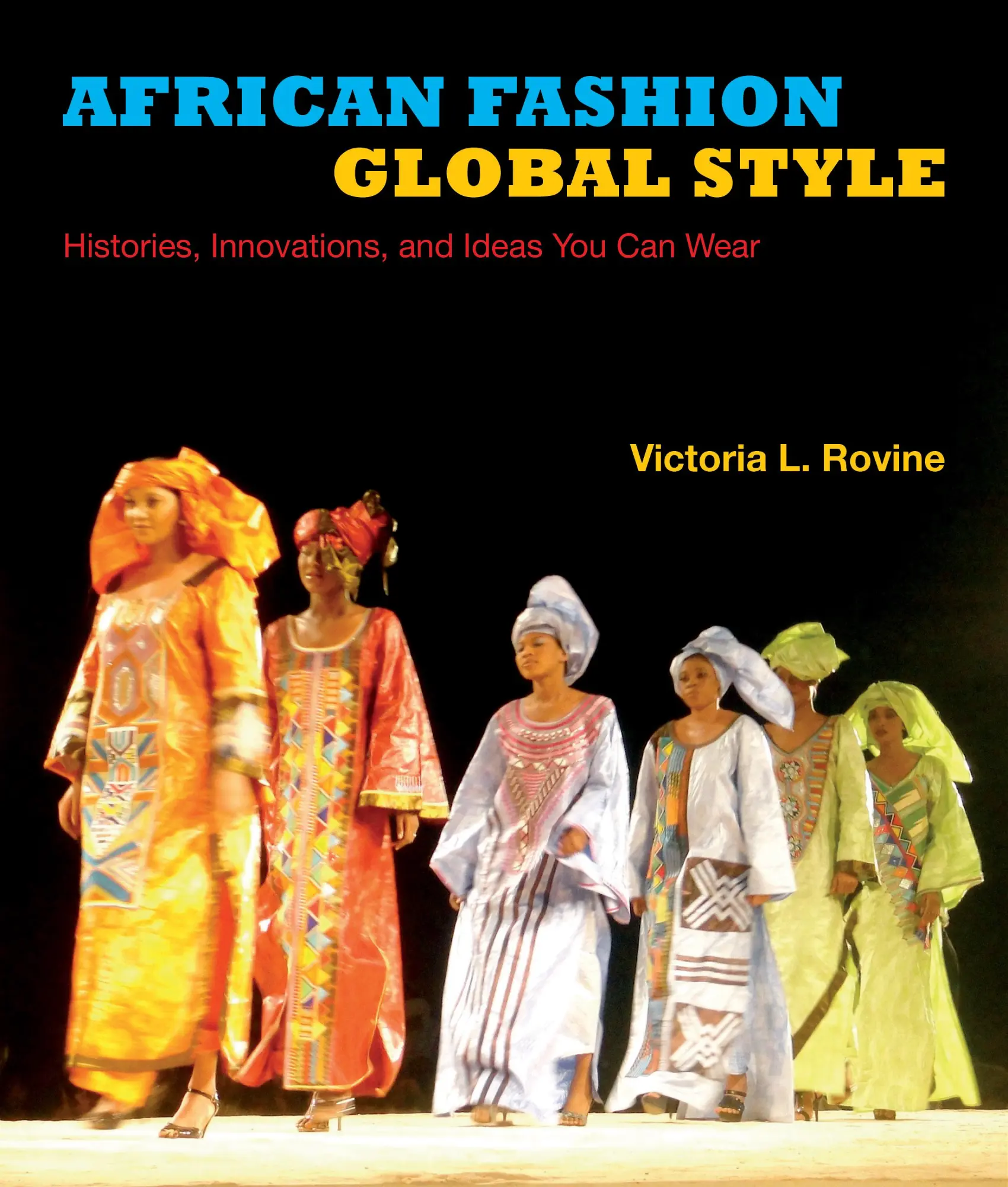 Cover: 9780253014092 | African Fashion, Global Style | Victoria L Rovine | Taschenbuch | 2015