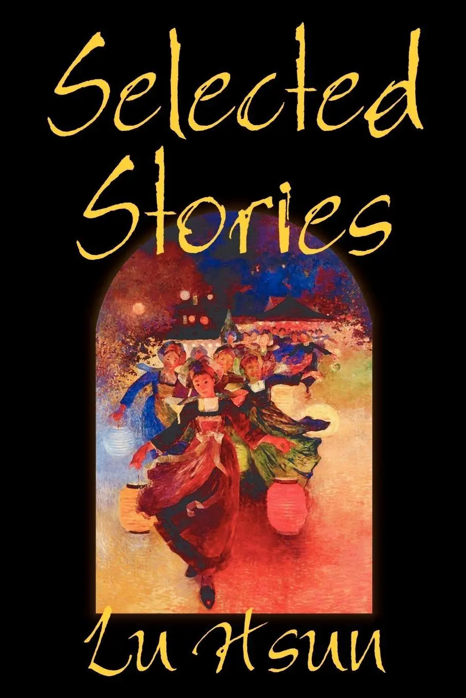 Cover: 9780809594092 | Selected Stories of Lu Hsun, Fiction, Short Stories | Lu Hsun | Buch