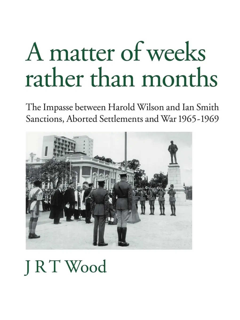Cover: 9781466934092 | A Matter of Weeks Rather Than Months | J. R. T. Wood | Taschenbuch