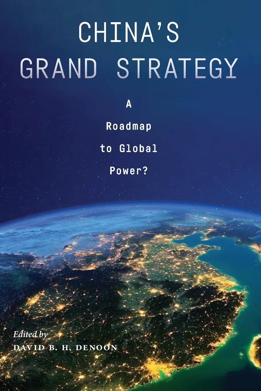 Cover: 9781479804092 | China's Grand Strategy | A Roadmap to Global Power? | Denoon | Buch