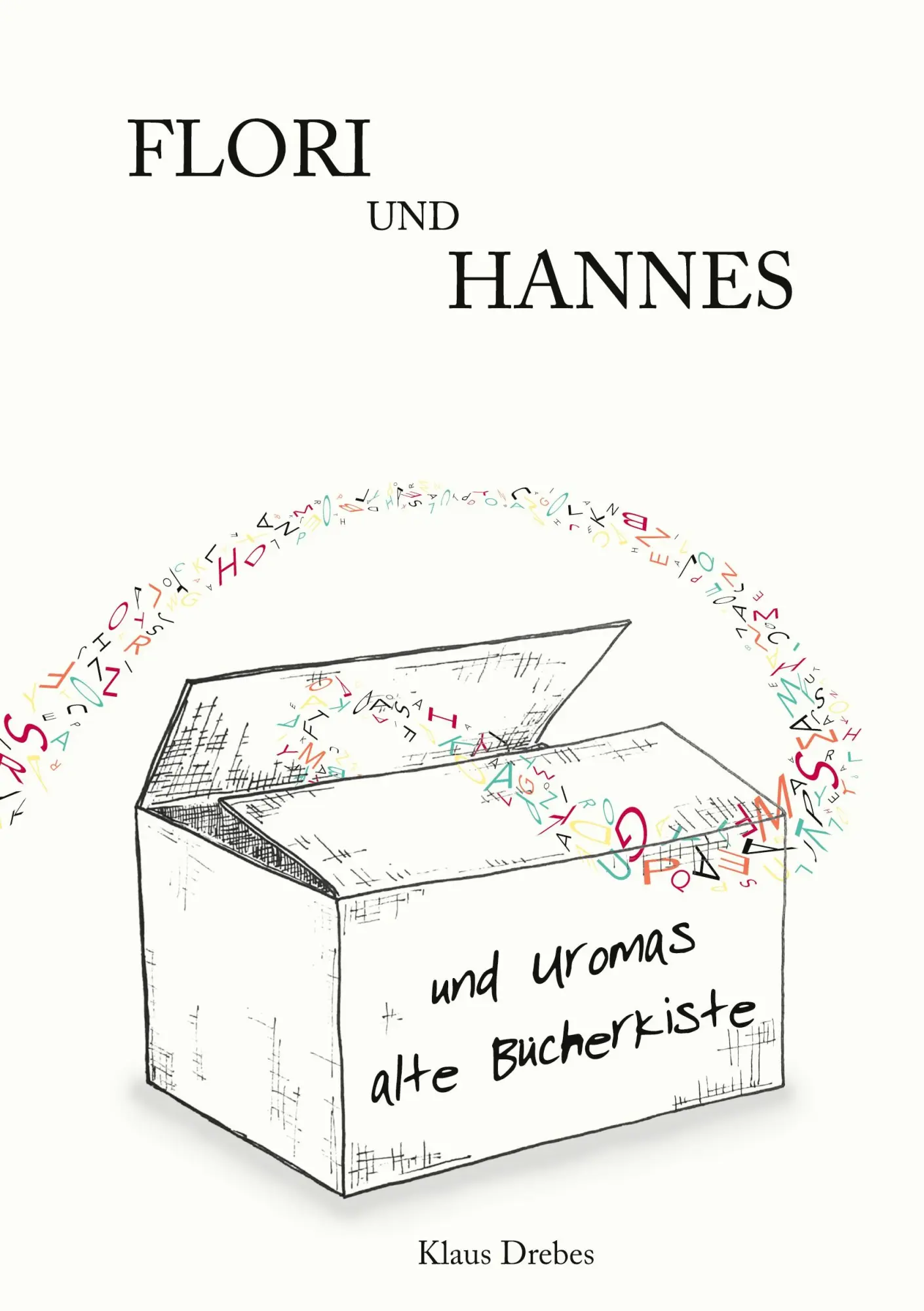 Cover: 9783347244092 | Flori und Hannes und Uromas alte Bücherkiste | Klaus Drebes | Buch