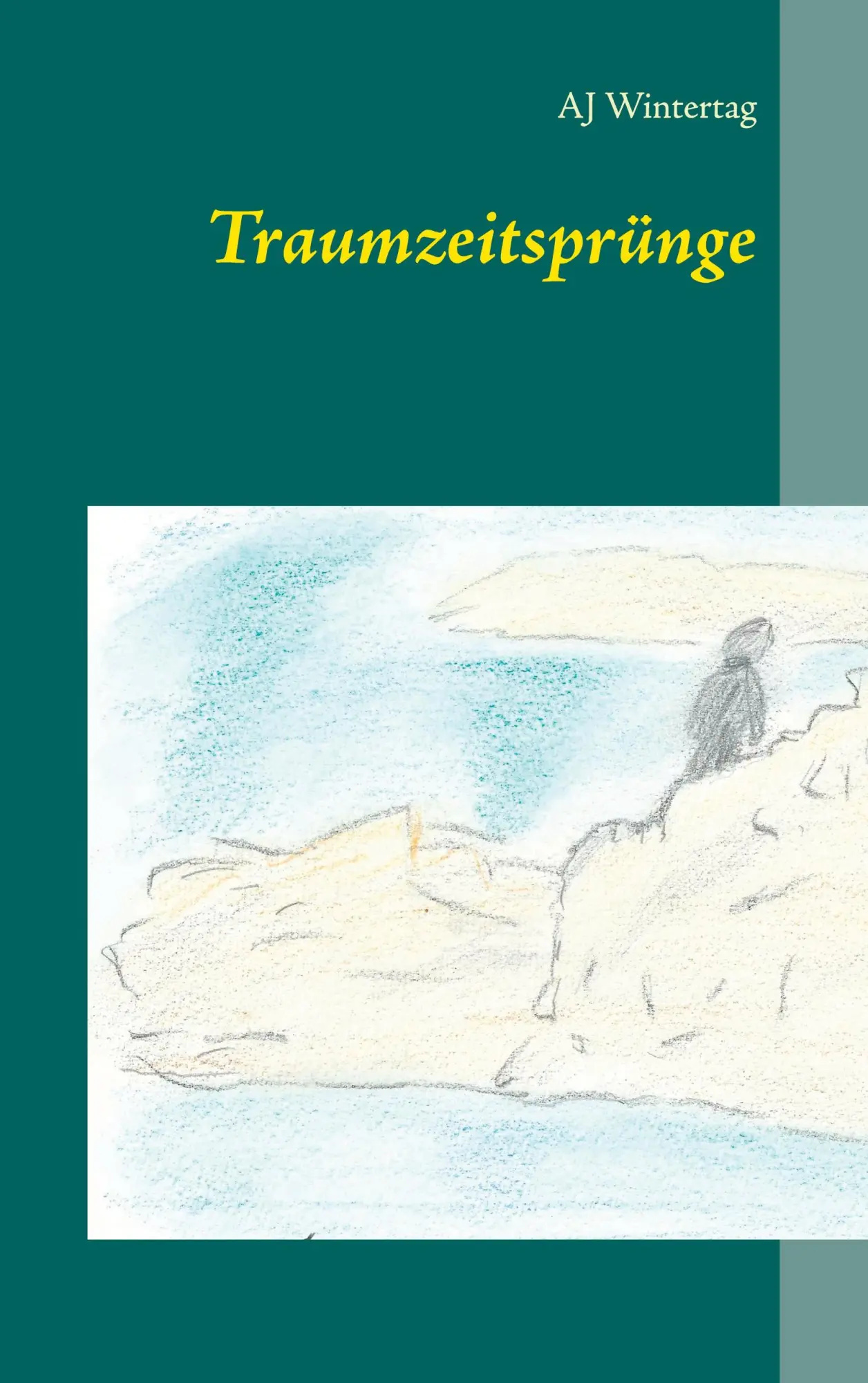 Cover: 9783753454092 | Traumzeitsprünge | Aj Wintertag | Taschenbuch | 246 S. | Deutsch