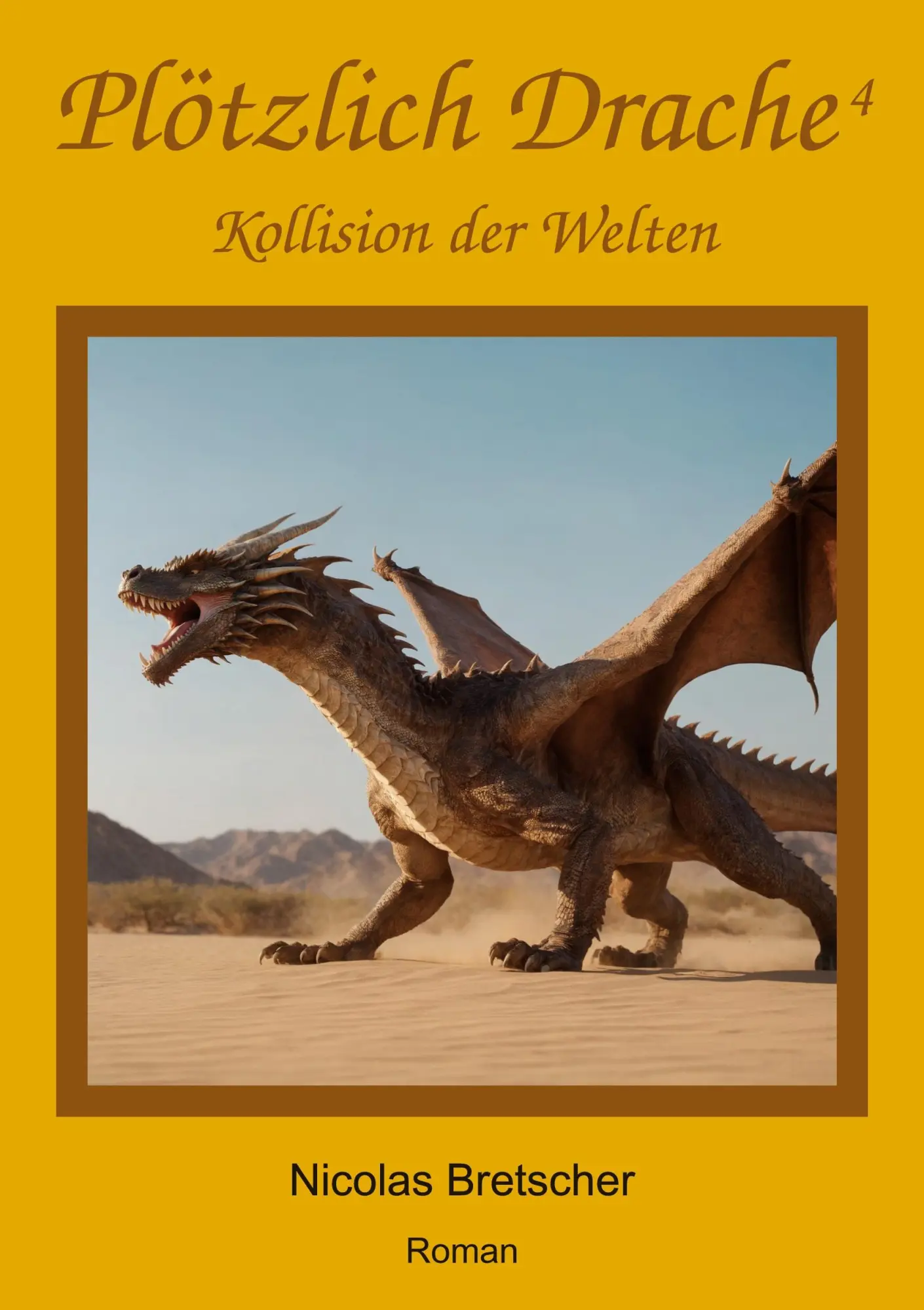 Cover: 9783819264092 | Plötzlich Drache 4 | Kollision der Welten | Nicolas Bretscher | Buch