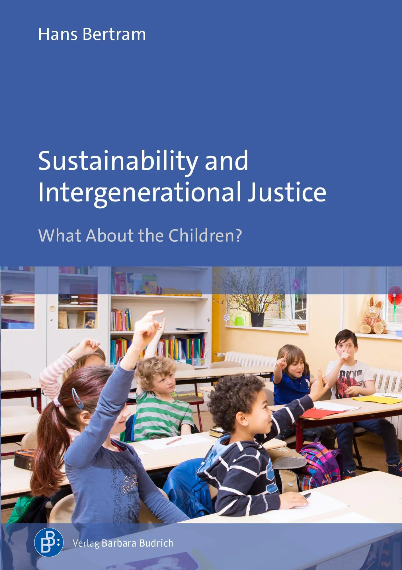 Bertram, Hans: Sustainability and Intergenerational Justice