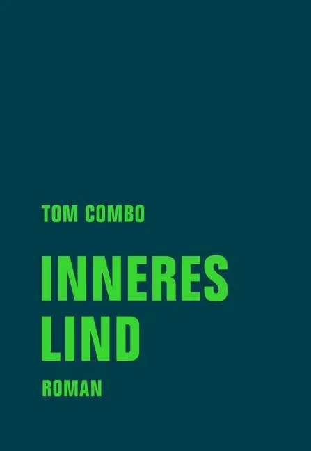 Cover: 9783957324092 | Inneres Lind | Roman | Tom Combo | Buch | 240 S. | Deutsch | 2019