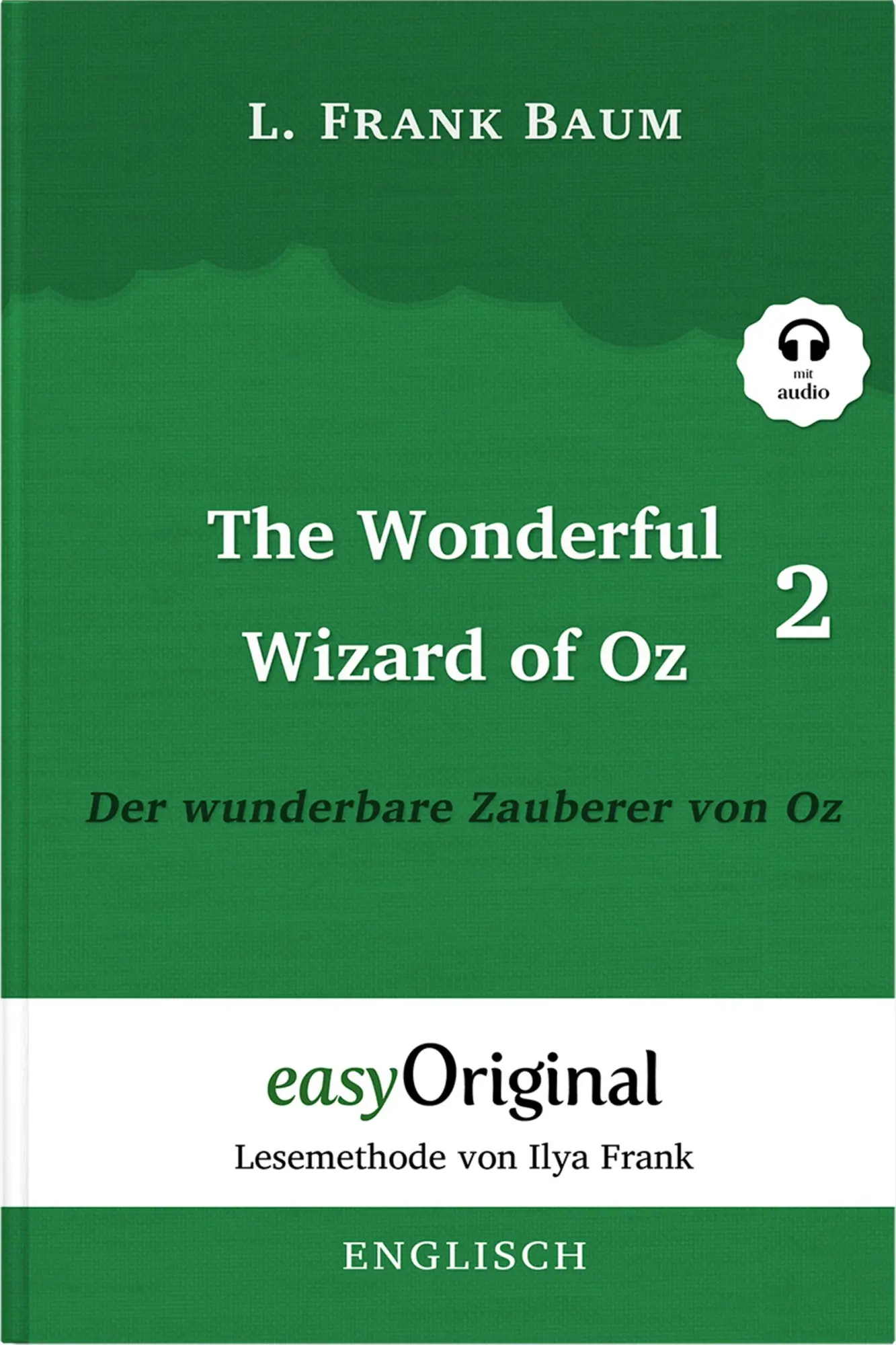 Cover: 9783991124092 | The Wonderful Wizard of Oz / Der wunderbare Zauberer von Oz - Teil...