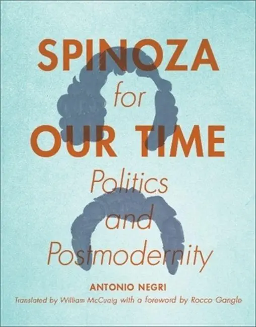 Cover: 9780231224192 | Spinoza for Our Time | Politics and Postmodernity | Antonio Negri
