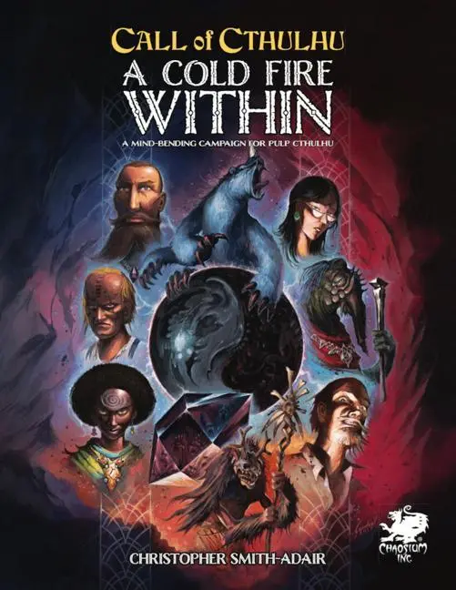 Cover: 9781568824192 | Cold Fire Within: A Mind Bending Campaign for Pulp Cthulhu | Buch