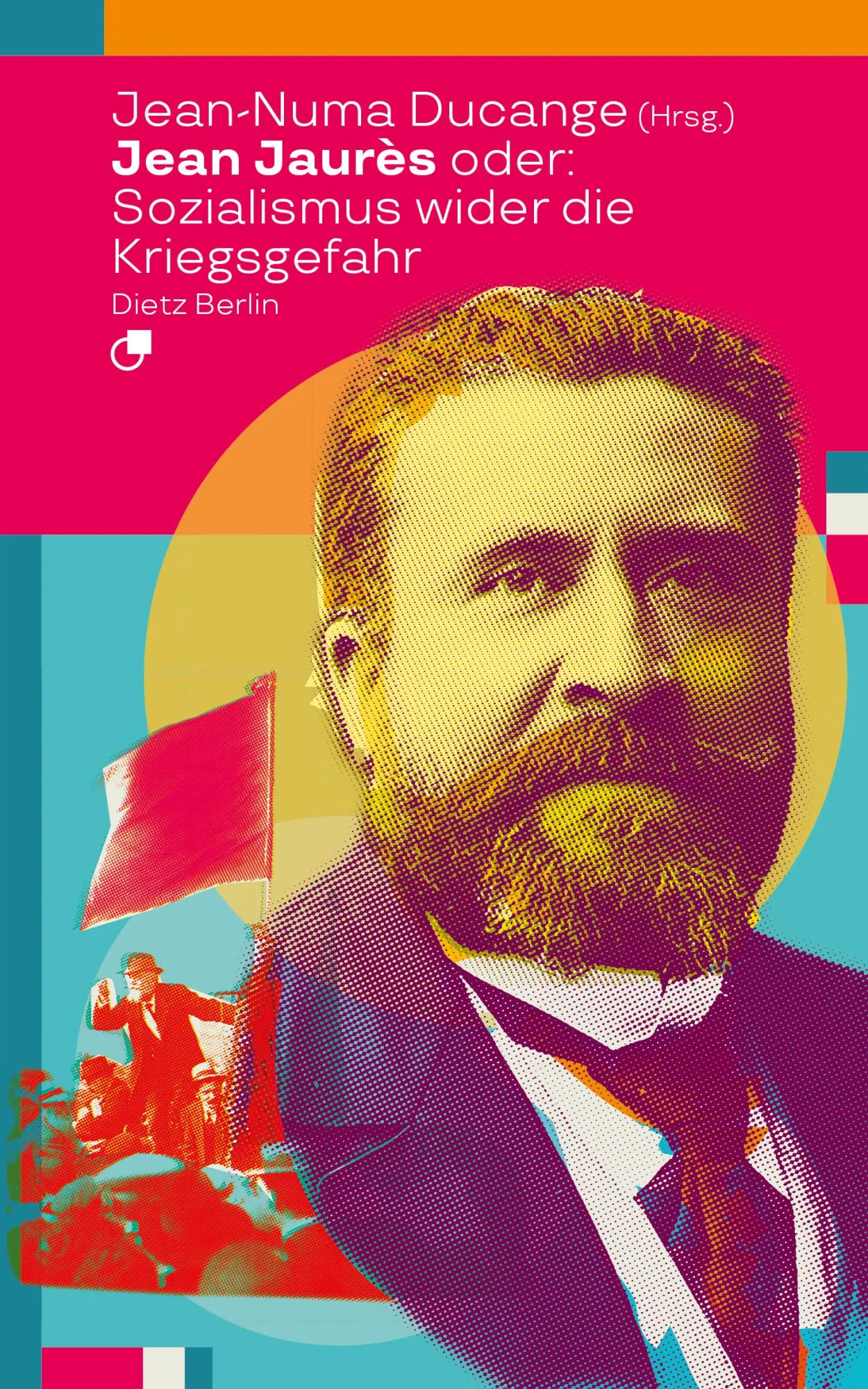 Cover: 9783320024192 | Jean Jaurès oder: Sozialismus wider die Kriegsgefahr | Jean Jaurès
