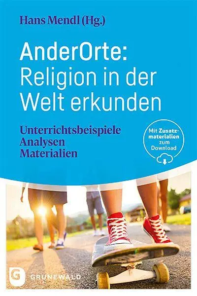 Cover: 9783786734192 | AnderOrte: Religion in der Welt erkunden | Hans Mendl | Taschenbuch