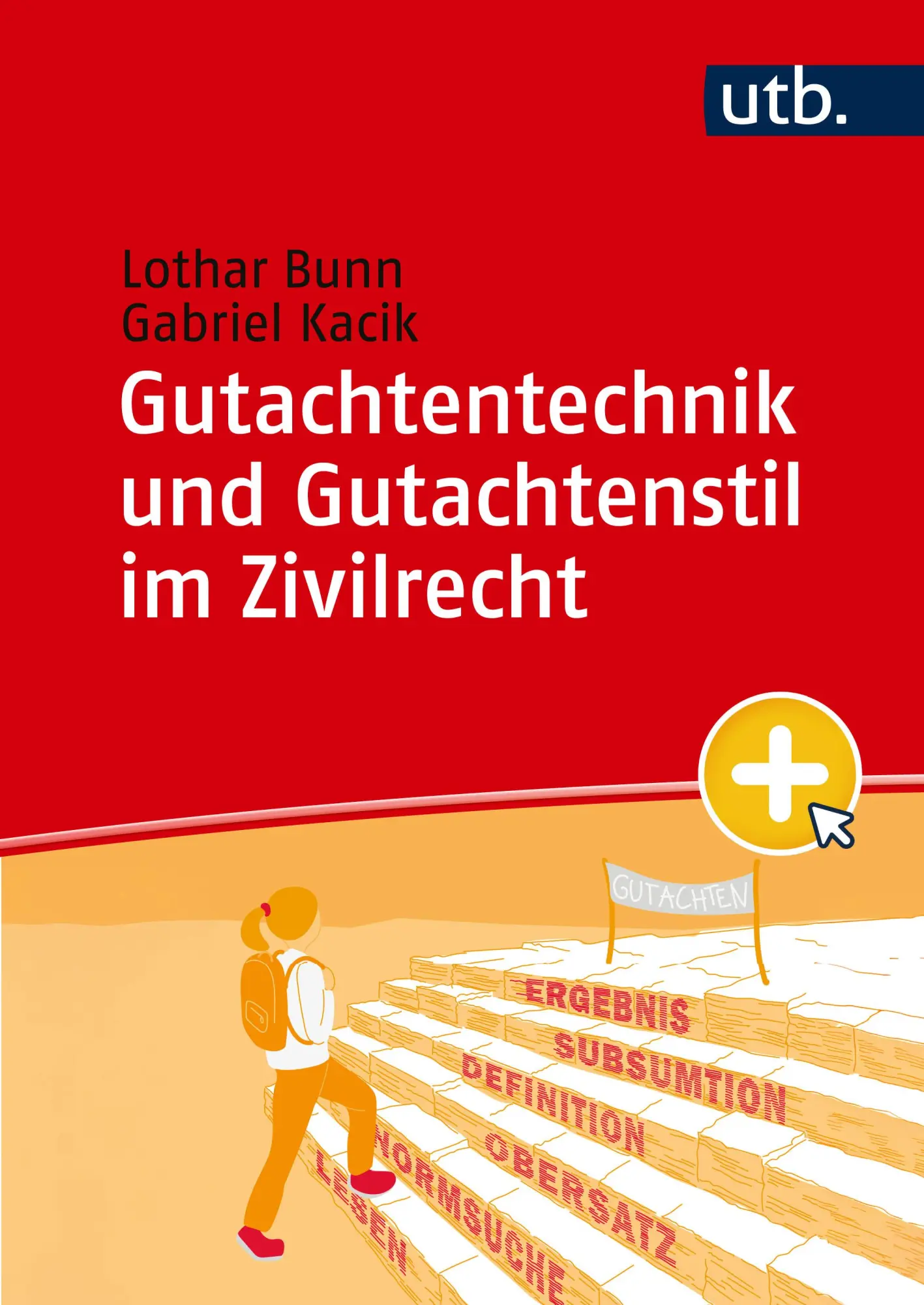 Cover: 9783825264192 | Gutachtentechnik und Gutachtenstil im Zivilrecht | Lothar Bunn (u. a.)