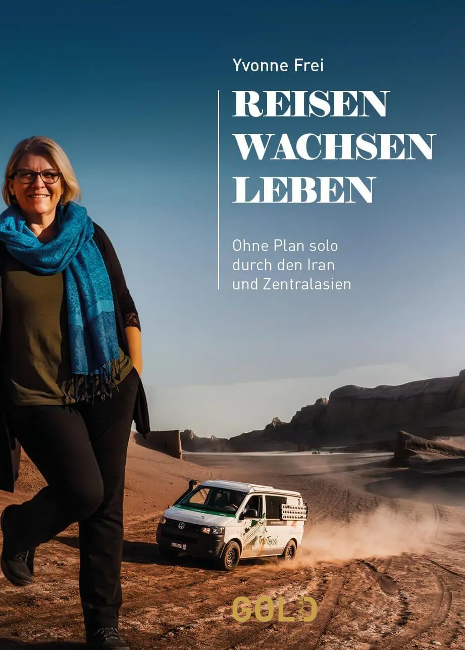 Cover: 9783912214192 | REISEN WACHSEN LEBEN | Ohne Plan solo durch den Iran und Zentralasien