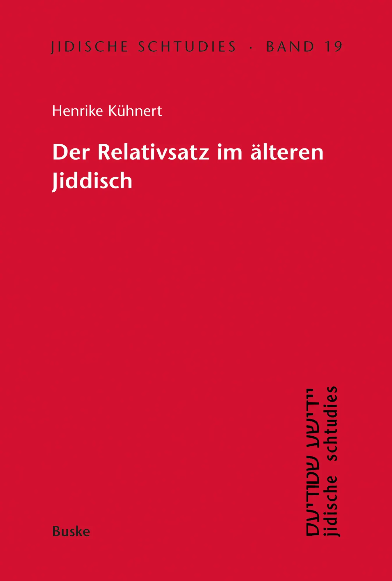 Cover: 9783967694192 | Der Relativsatz im älteren Jiddisch | Henrike Kühnert | Taschenbuch