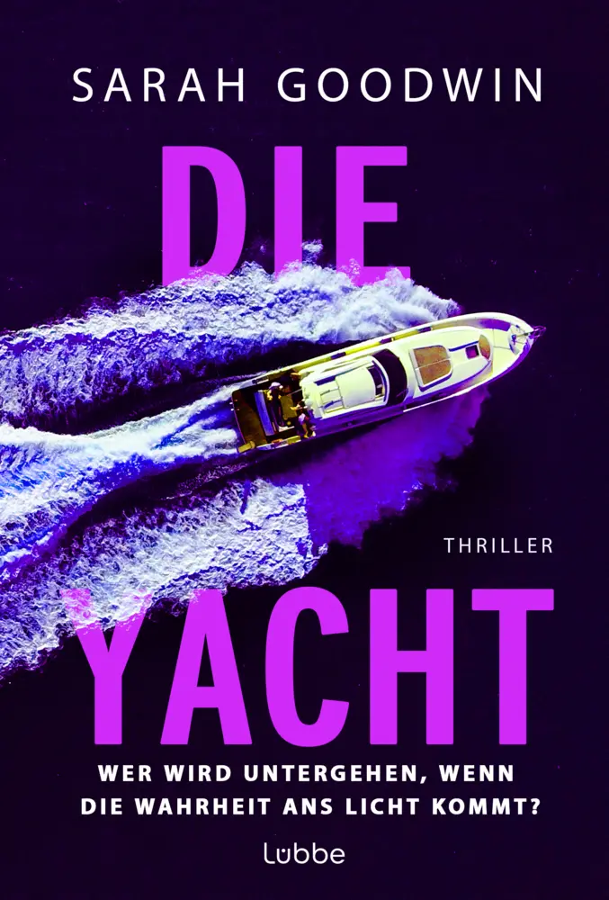 Autor: 9783404194292 | Die Yacht | Sarah Goodwin | Taschenbuch | 400 S. | Deutsch | 2025