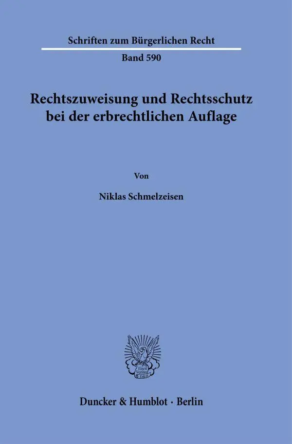 Rechtszuweisung und Rechtsschutz bei der erbrechtlichen Auflage