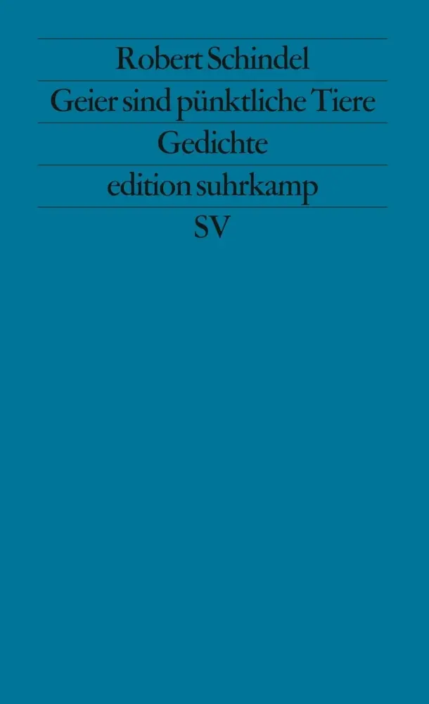 Cover: 9783518114292 | Geier sind pünktliche Tiere | Gedichte | Robert Schindel | Taschenbuch