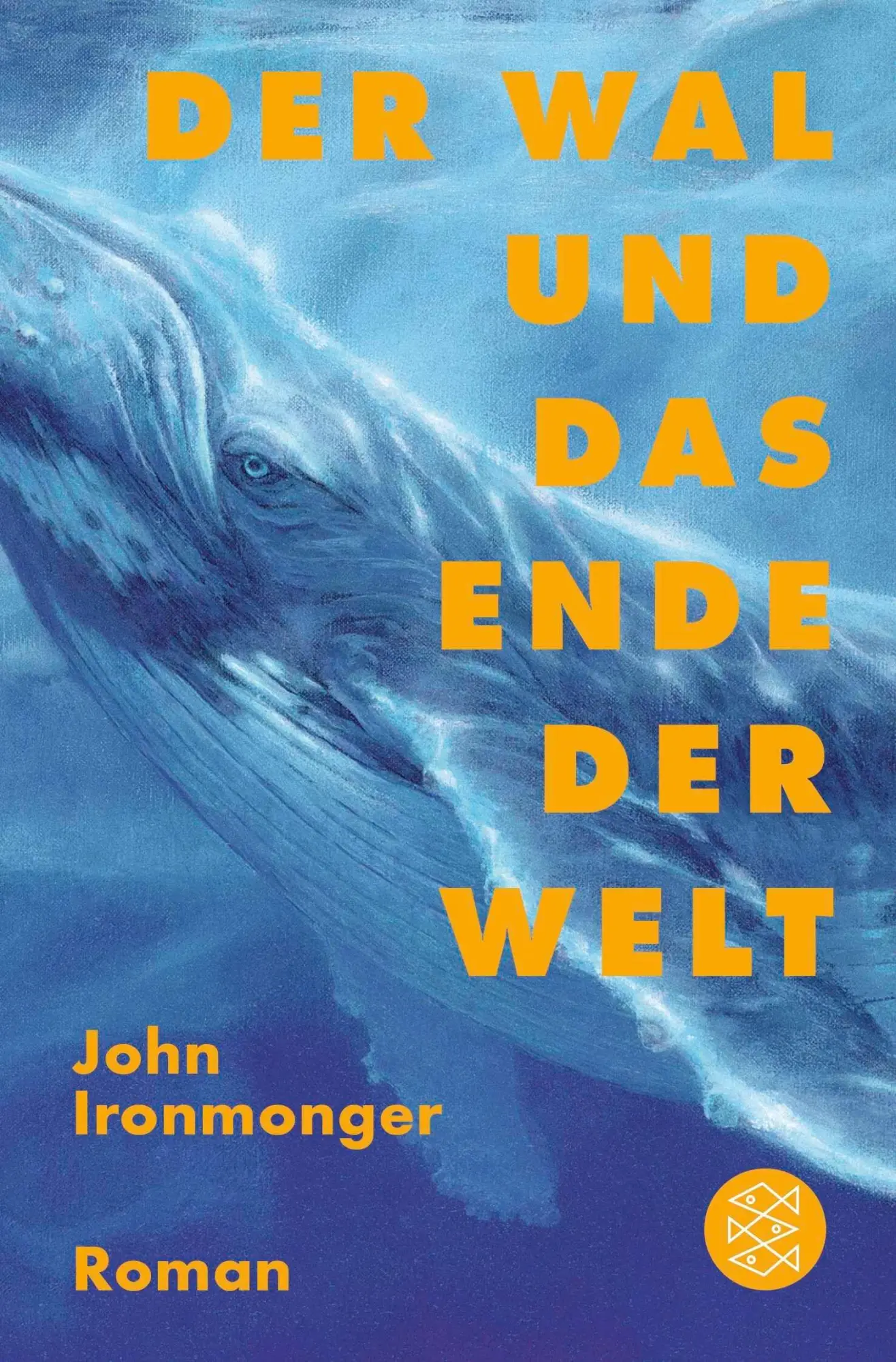 Cover: 9783596714292 | Der Wal und das Ende der Welt | Roman | John Ironmonger | Taschenbuch