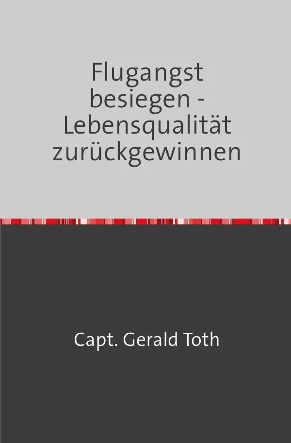Cover: 9783818704292 | Flugangst besiegen - Lebensqualität zurückgewinnen | DE | Gerald Toth
