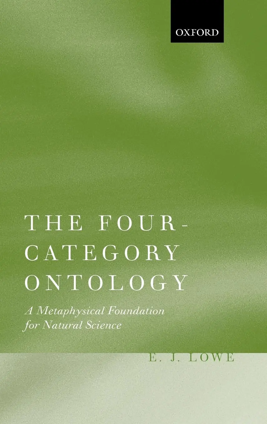 Cover: 9780199254392 | The Four-Category Ontology | E J Lowe | Buch | Gebunden | Englisch