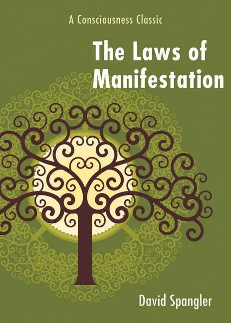 Cover: 9781578634392 | The Laws of Manifestation | A Consciousness Classic | David Spangler