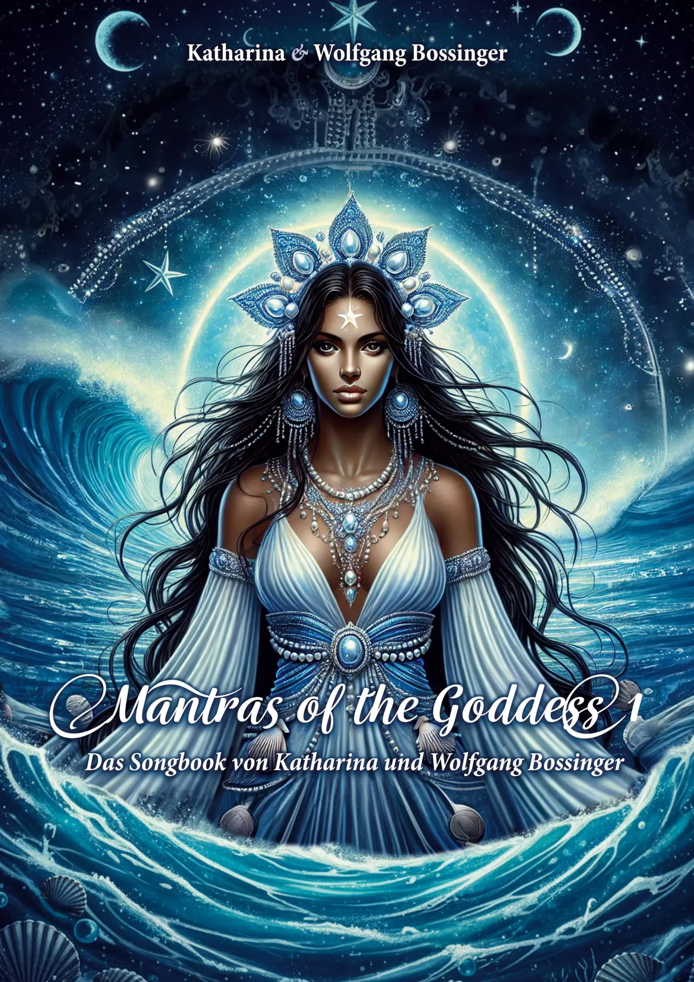 Cover: 9783695184392 | Mantras of the Goddess 1 | Songbook von Katharina &amp; Wolfgang Bossinger