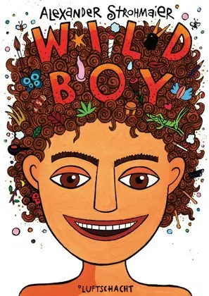 Cover: 9783902844392 | Wild Boy | Alexander Strohmaier | Taschenbuch | 448 S. | Deutsch