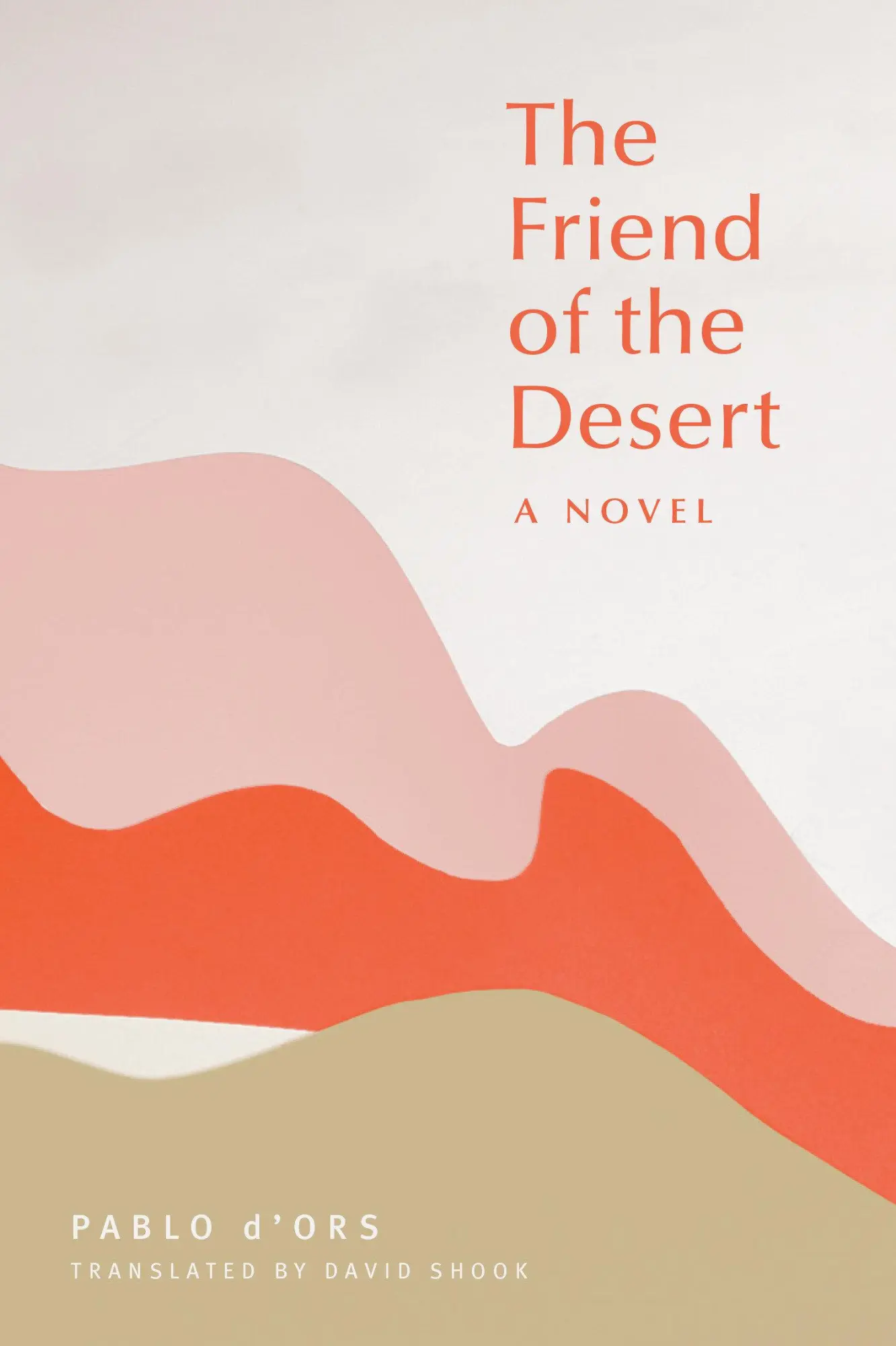 Cover: 9781946764492 | The Friend of the Desert | Pablo D'Ors | Taschenbuch | Englisch | 2019