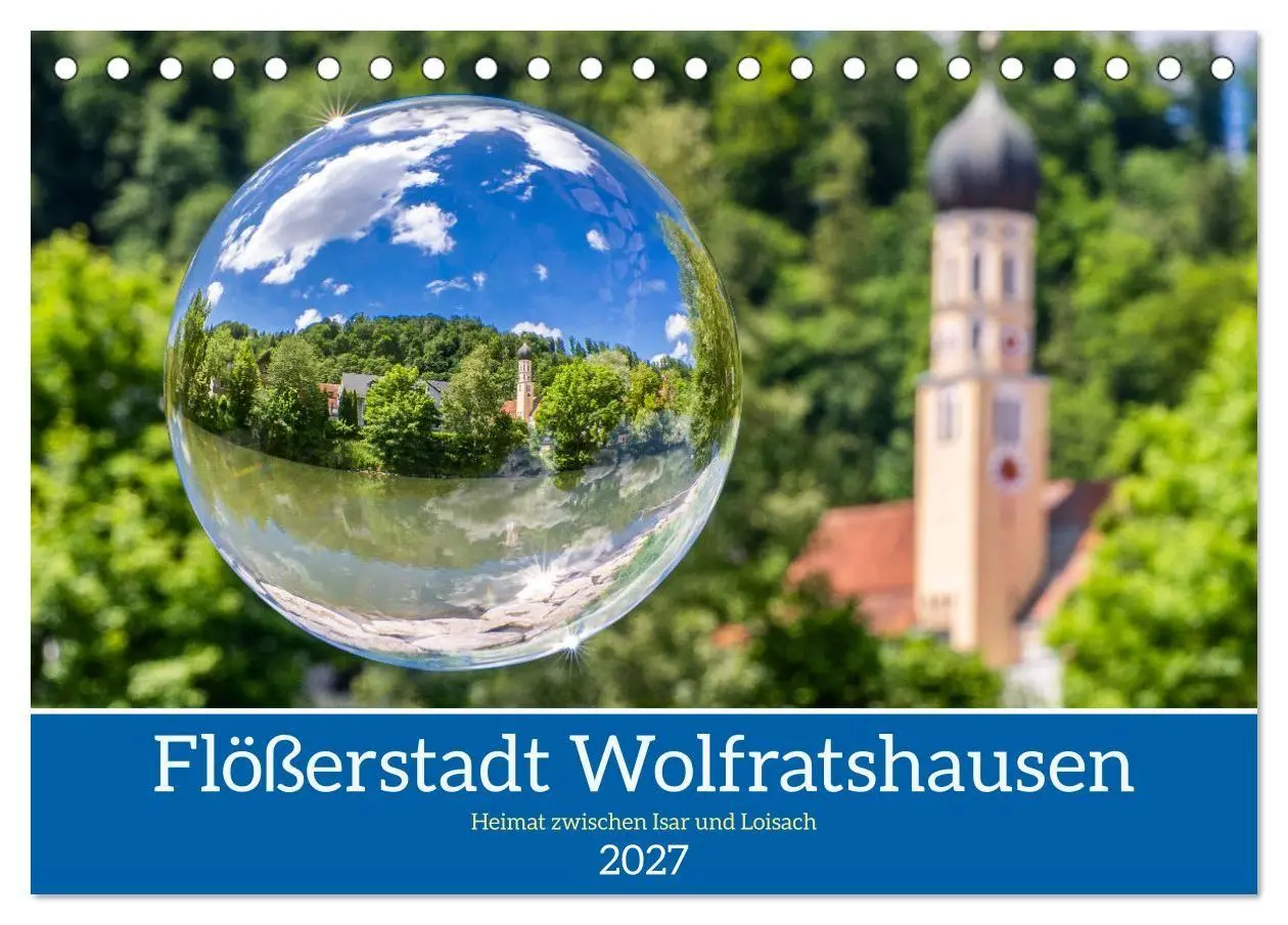 Cover: 9783569064492 | Flößerstadt Wolfratshausen (Tischkalender 2027 DIN A5 quer),...