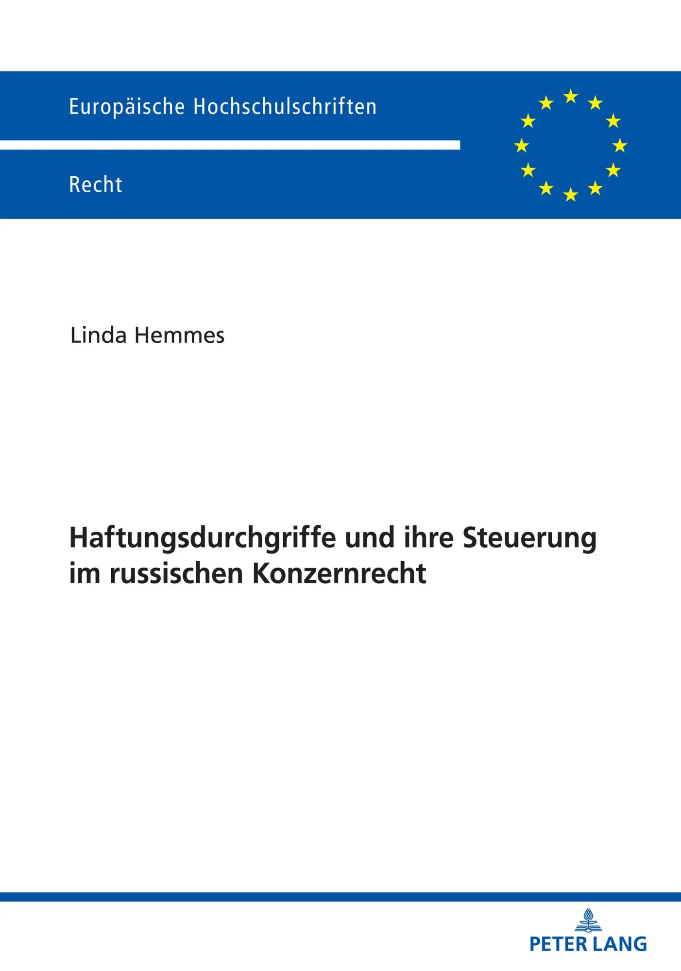 Haftungsdurchgriffe und ihre Steuerung im russischen Konzernrecht (Europäische Hochschulschriften Recht)