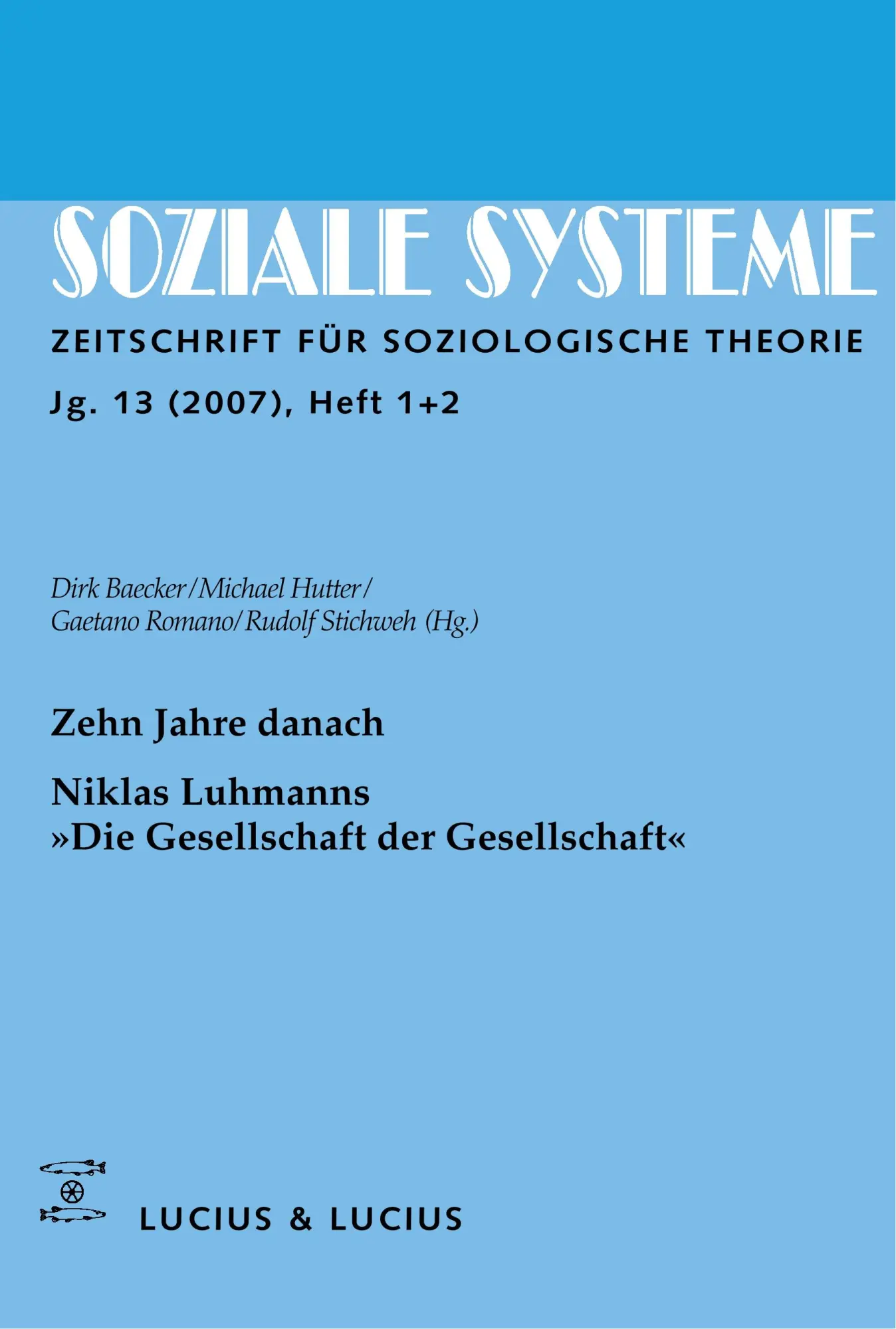 Cover: 9783828204492 | Zehn Jahre danach. Niklas Luhmanns 'Die Gesellschaft der Gesellschaft'
