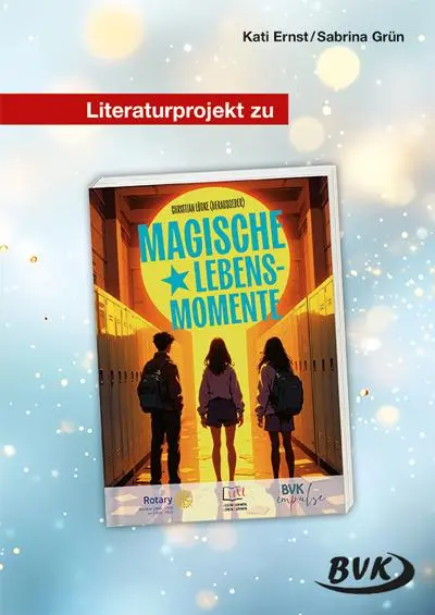 Cover: 9783965204492 | Literaturprojekt zu Magische Lebensmomente | Kati Ernst (u. a.) | 2025