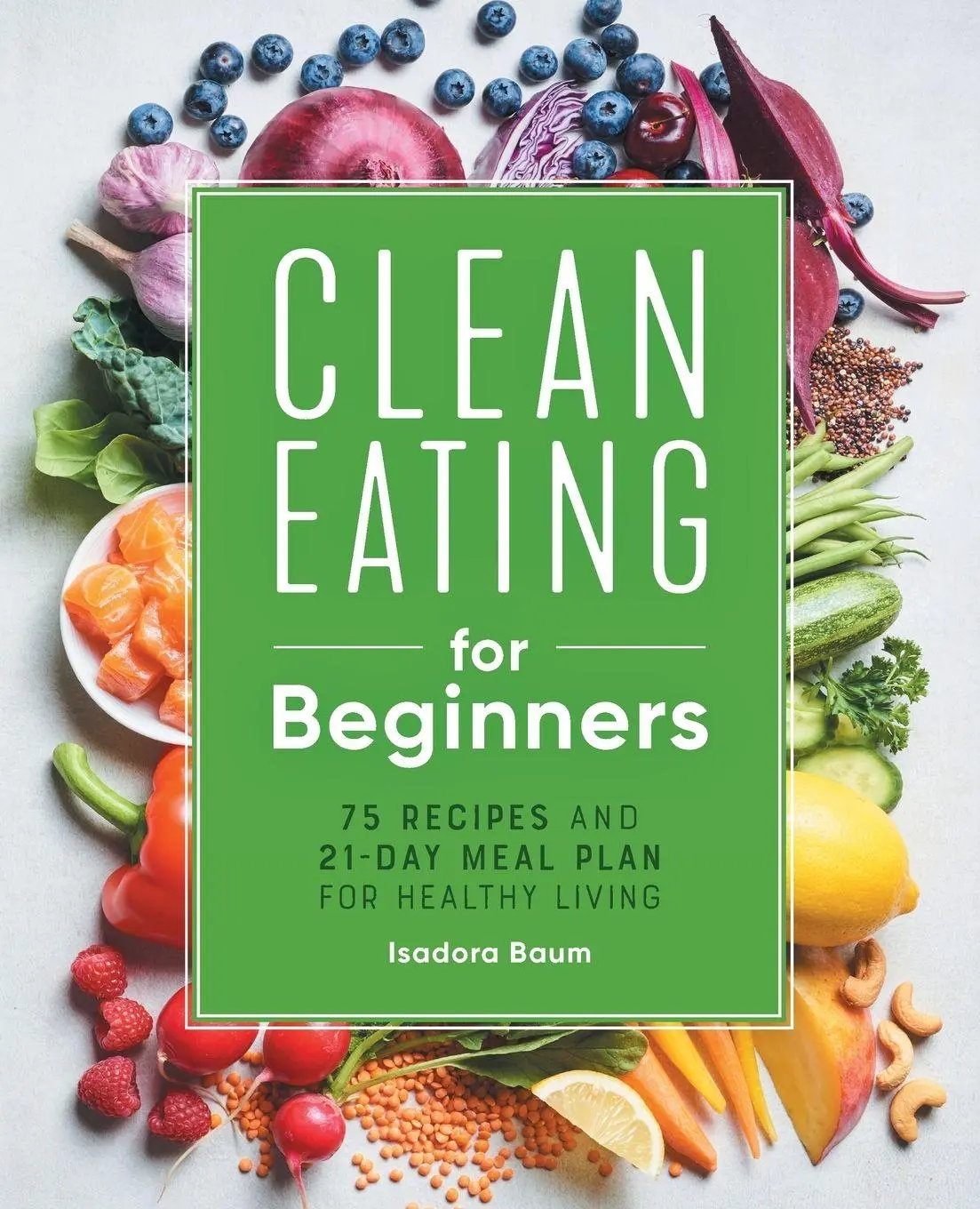 Cover: 9781648764592 | Clean Eating for Beginners | Isadora Baum | Taschenbuch | Englisch