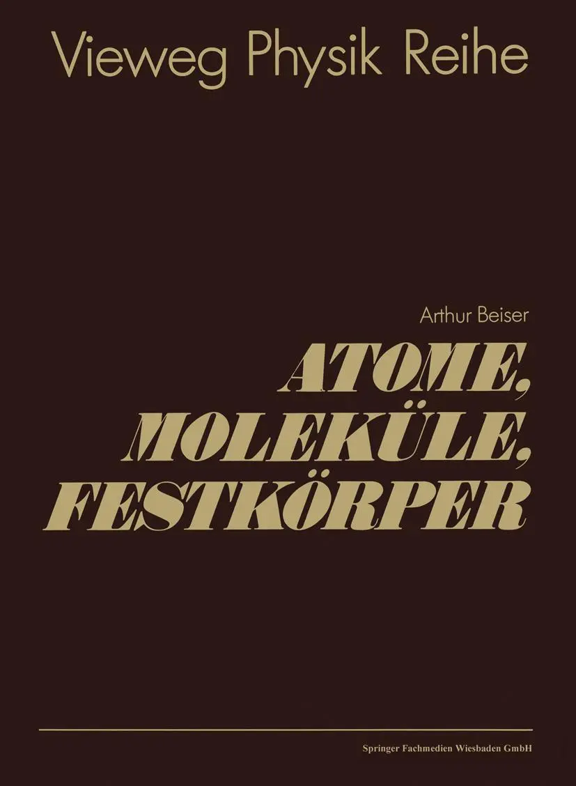 Cover: 9783528084592 | Atome, Moleküle, Festkörper | Arthur Beiser | Taschenbuch | 237 S.
