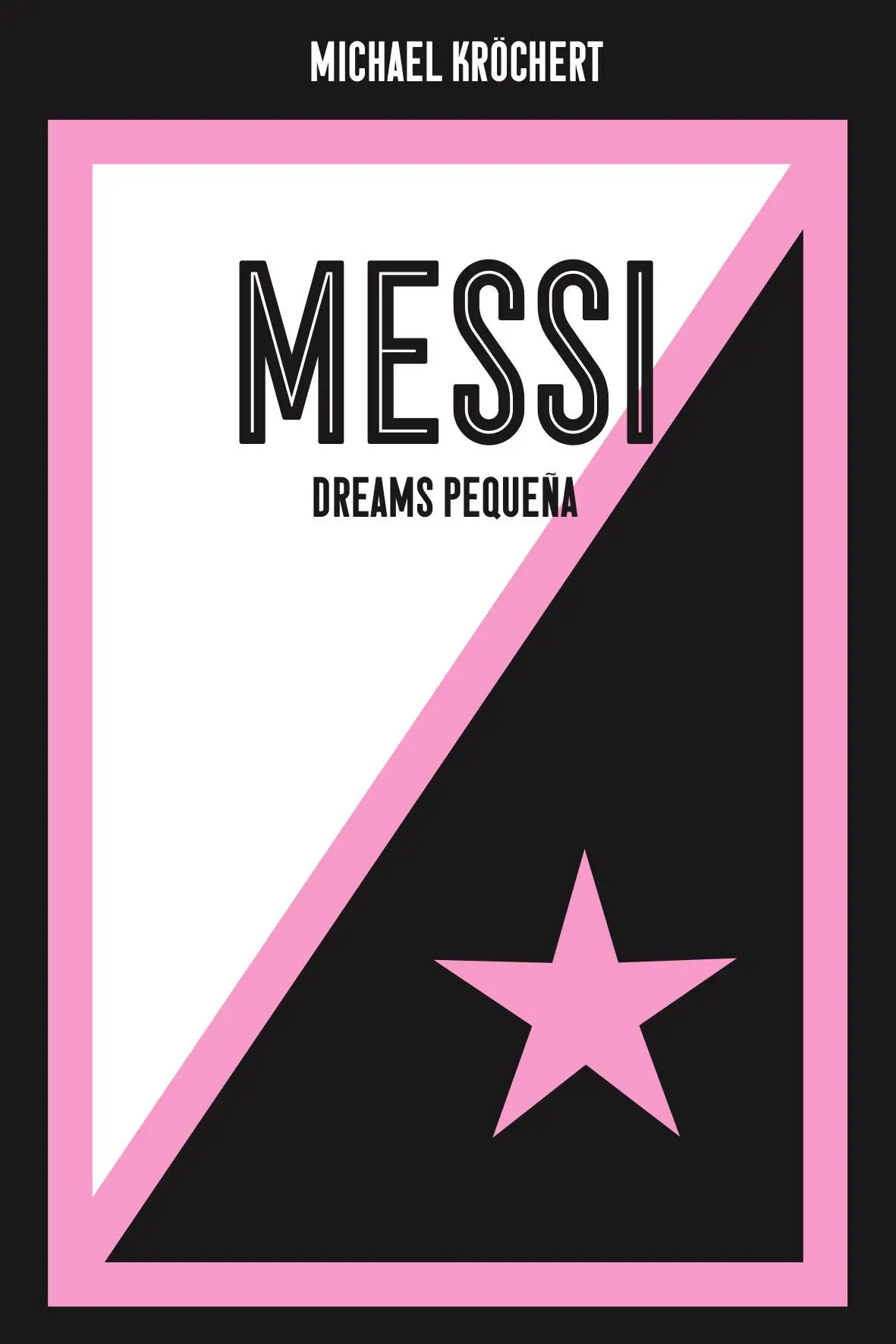 Cover: 9783863914592 | Messi. Dreams Pequeña | Michael Kröchert (u. a.) | Taschenbuch | 2025