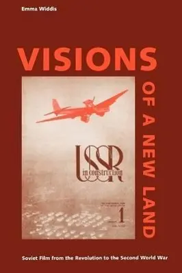 Cover: 9780300194692 | Visions of a New Land – Soviet Film from the Revolution to the...
