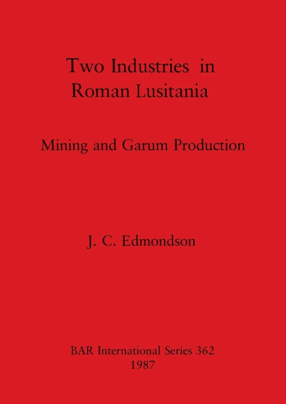 Cover: 9780860544692 | Two Industries in Roman Lusitania | Mining and Garum Production | Buch