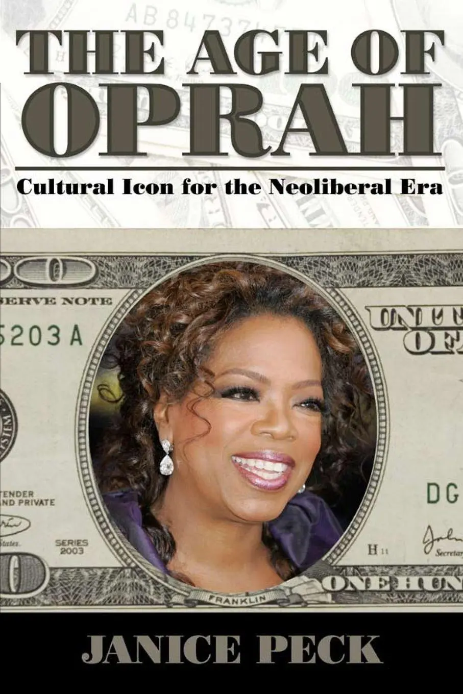 Cover: 9781594514692 | Age of Oprah | Cultural Icon for the Neoliberal Era | Janice Peck