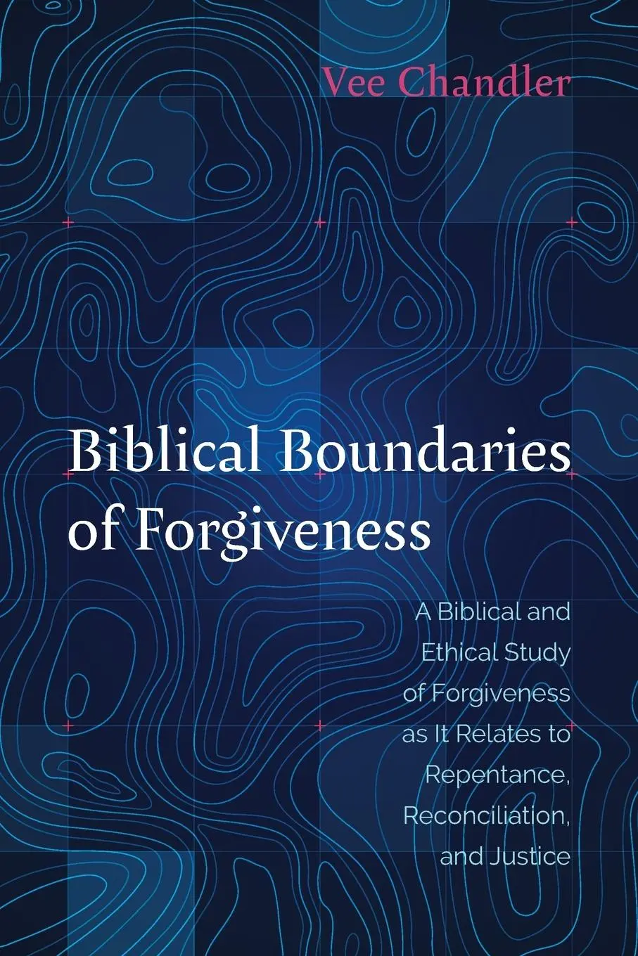 Cover: 9781666714692 | Biblical Boundaries of Forgiveness | Vee Chandler | Taschenbuch | 2021