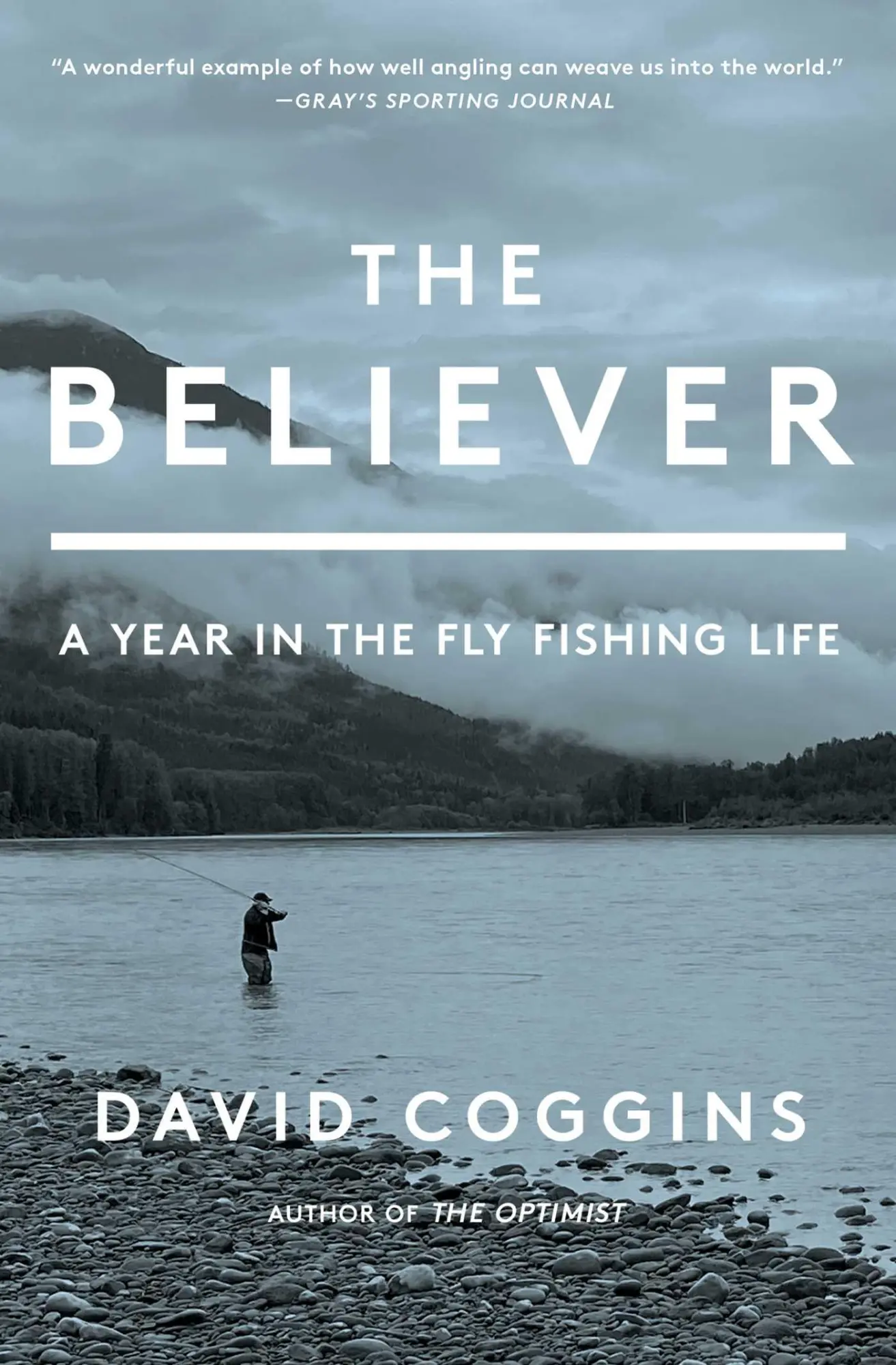 Cover: 9781668004692 | The Believer | A Year in the Fly Fishing Life | David Coggins | Buch